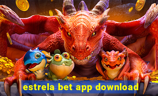 estrela bet app download